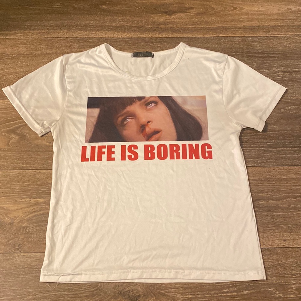 Pulp fiction "Life is boring" shirt